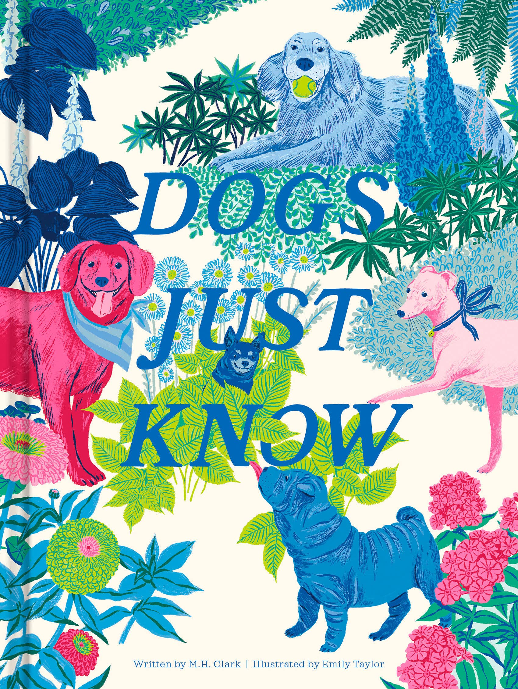 Book cover of 'Dogs Just Know' with colorful illustrations of dogs and foliage.