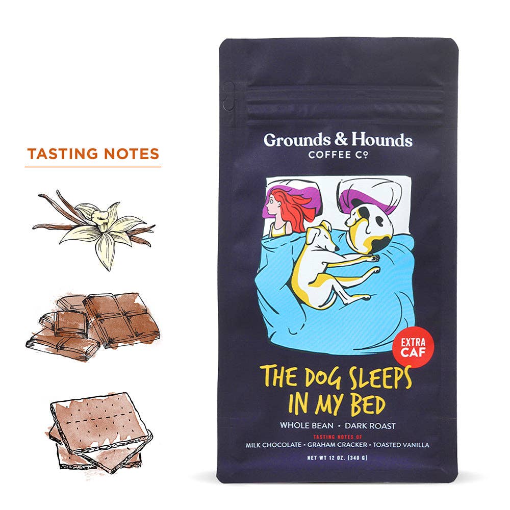 The Dog Sleeps in My Bed Xtra Caf Coffee – Whole Bean | 12 oz.