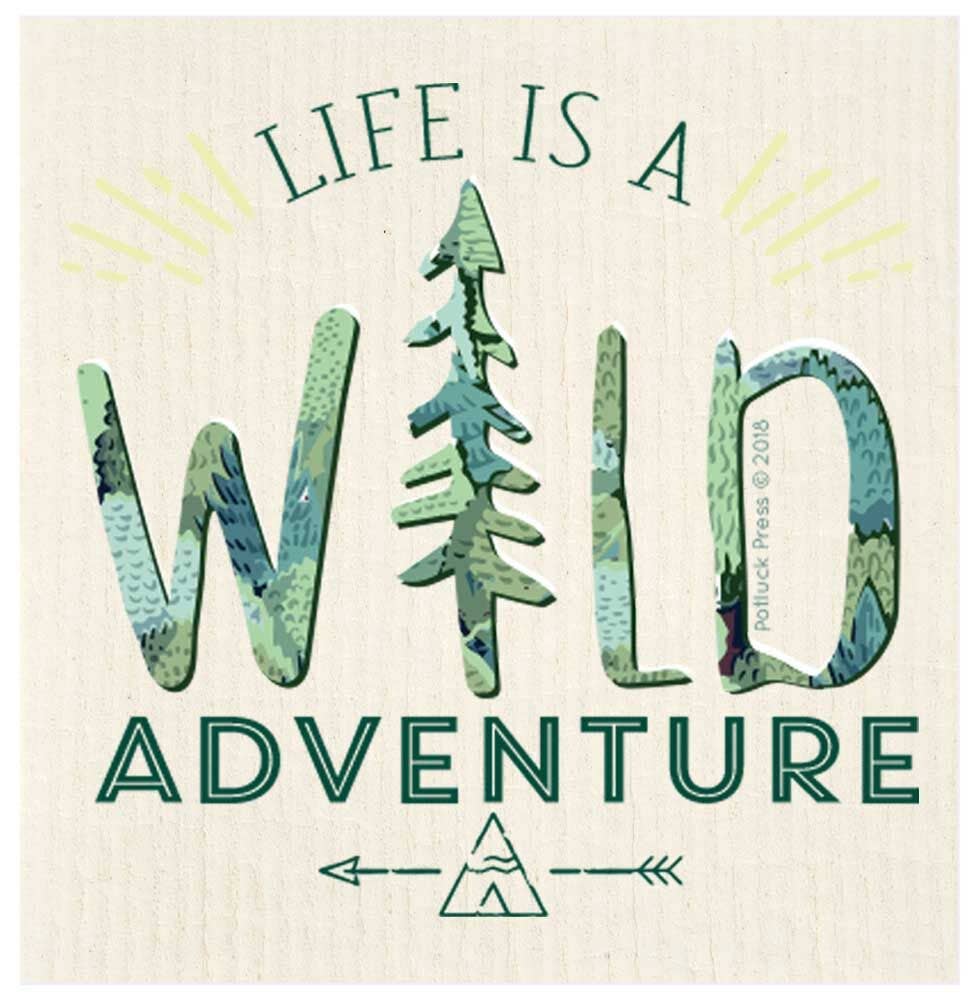 Life is a Wild Adventure Swedish Dishcloth