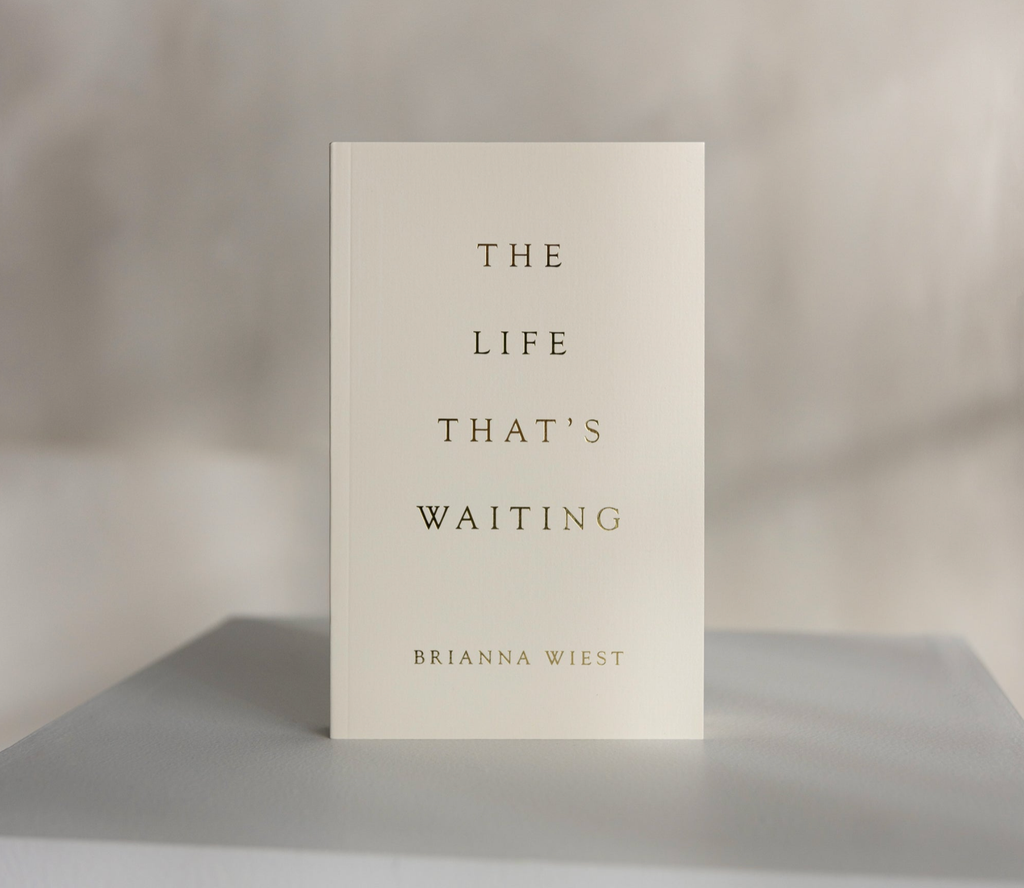 The Life That’s Waiting | Brianna Wiest