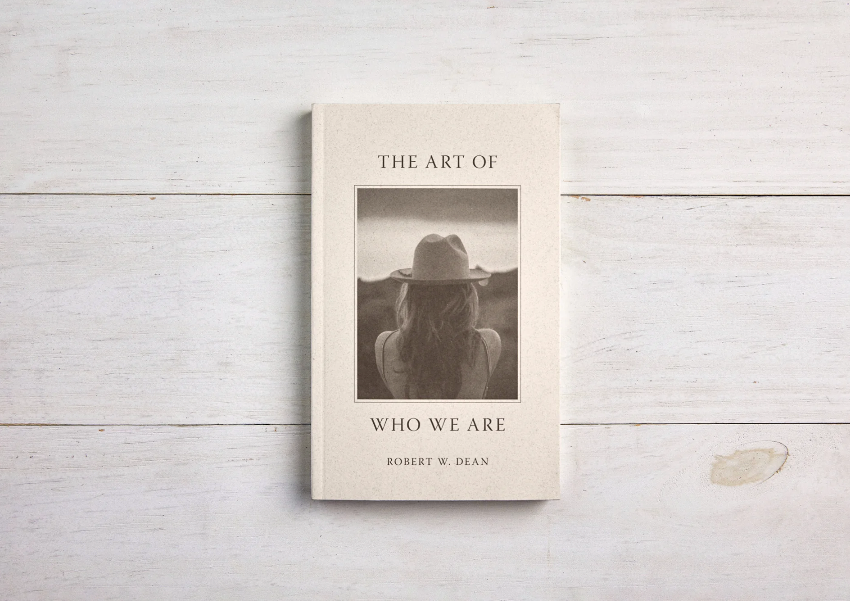 The Art Of Who We Are | Robert W. Dean