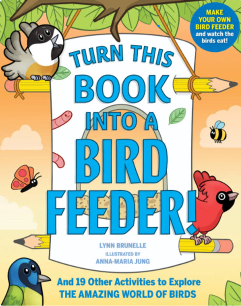 Turn This Book Into a Bird Feeder!