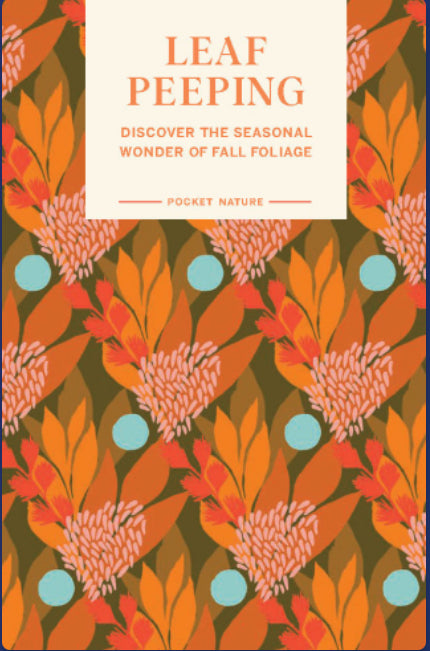 Pocket Nature Series: Leaf Peeping