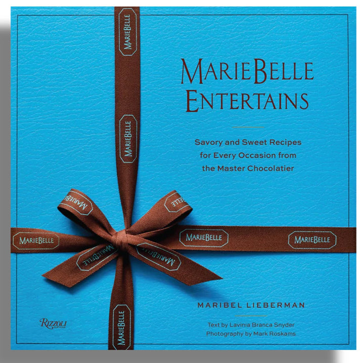 MarieBelle Entertains: Savory and Sweet Recipes for Every Occasion from the Master Chocolatier