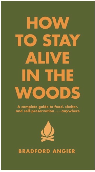 How to Stay Alive in the Woods