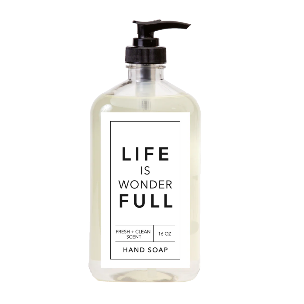 Life Is Wonderfull Hand Soap 16 oz