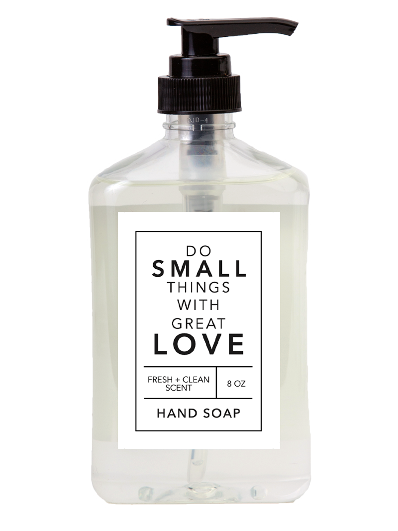 Do Small Things with Great Love Hand Soap | 8 oz.