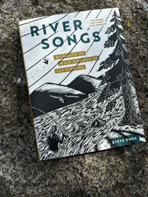 River Songs: Moments of Wild Wonder in Fly Fishing book