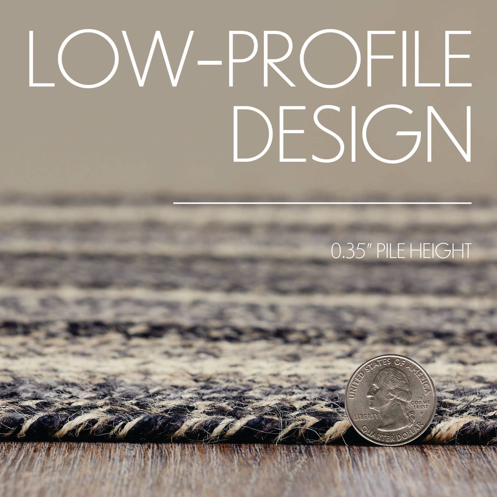 A close-up of a low-pile area rug with a textured, heathered pattern in beige, brown, and black, shown on a wooden floor with a coin for scale and text overlays reading 'LOW-PROFILE DESIGN' and '0.35" PILE HEIGHT'.