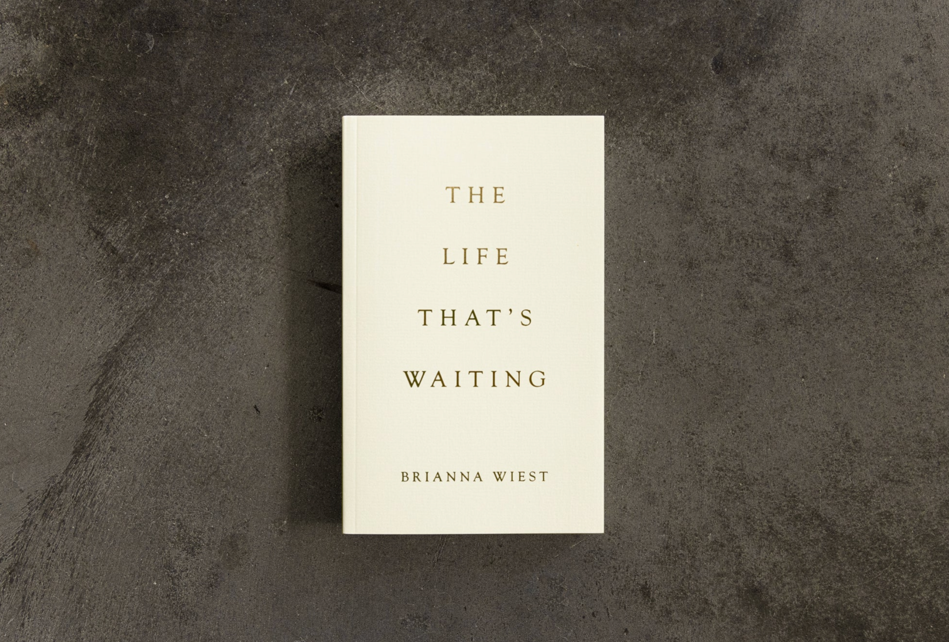 The Life That’s Waiting | Brianna Wiest